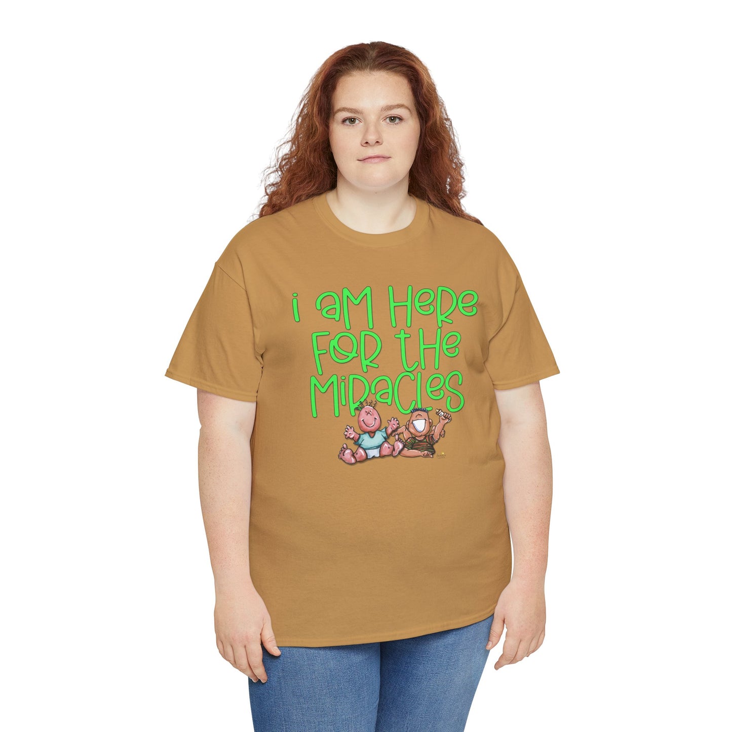I'm here for the miracles by The Giggle Network created by Laurie Repetto