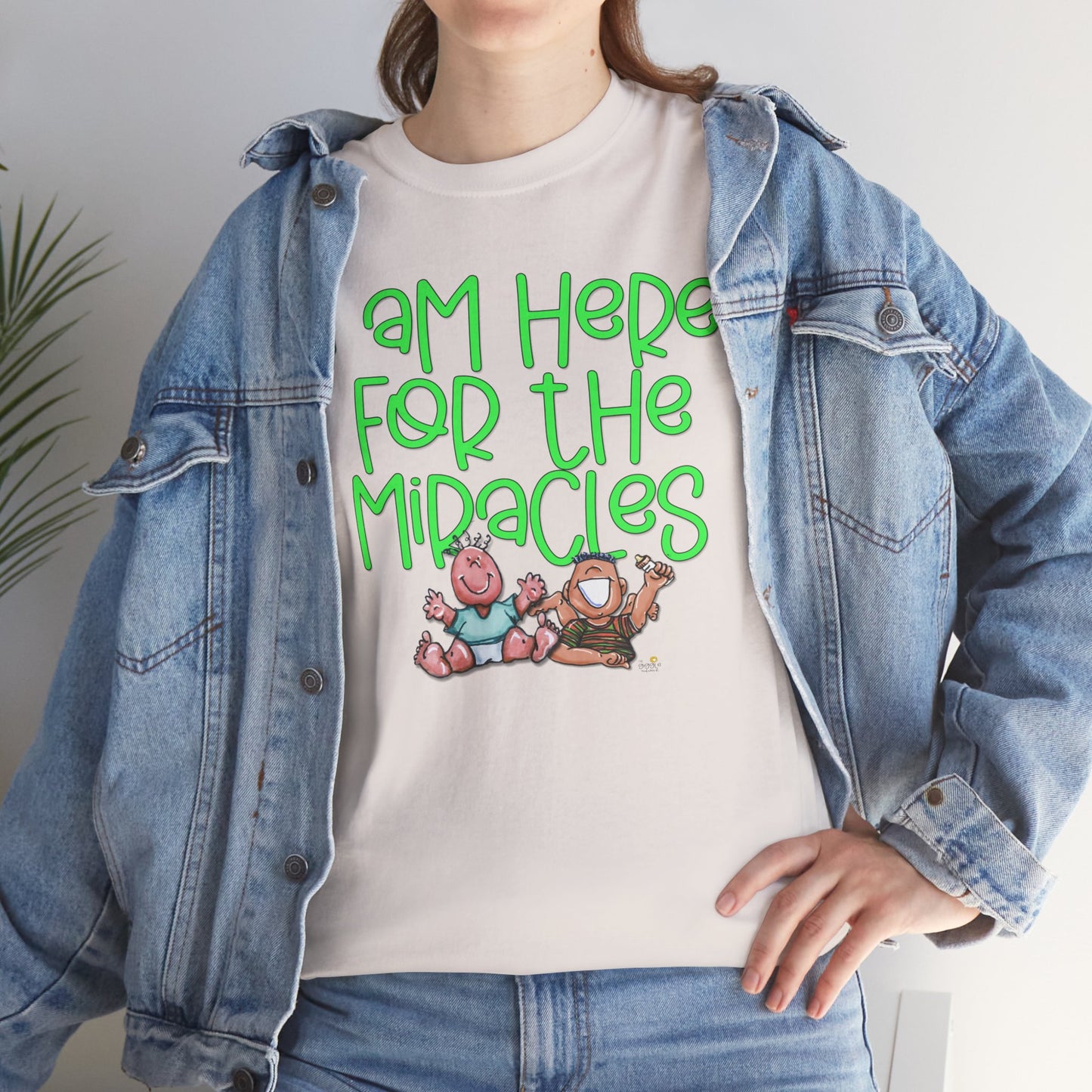 I'm here for the miracles by The Giggle Network created by Laurie Repetto