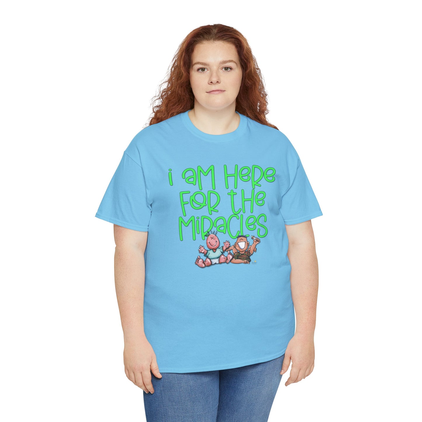 I'm here for the miracles by The Giggle Network created by Laurie Repetto
