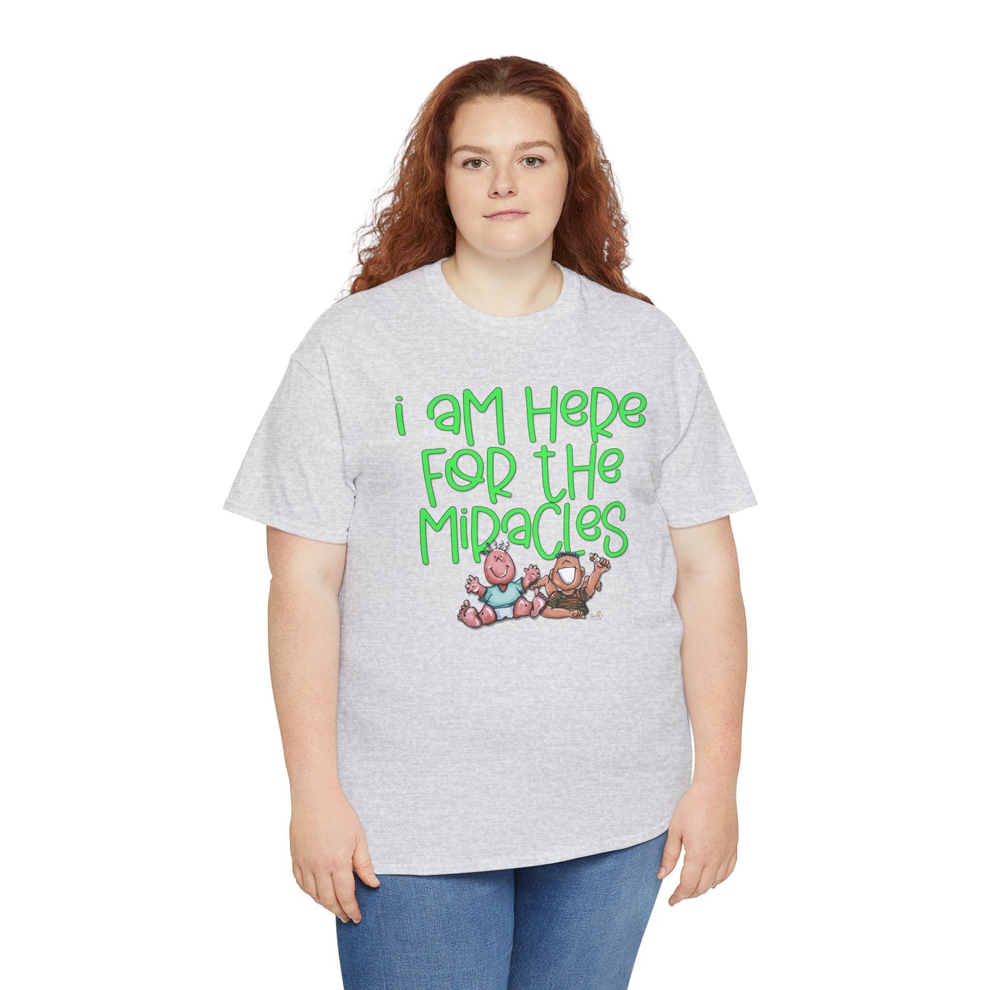 I'm here for the miracles by The Giggle Network created by Laurie Repetto