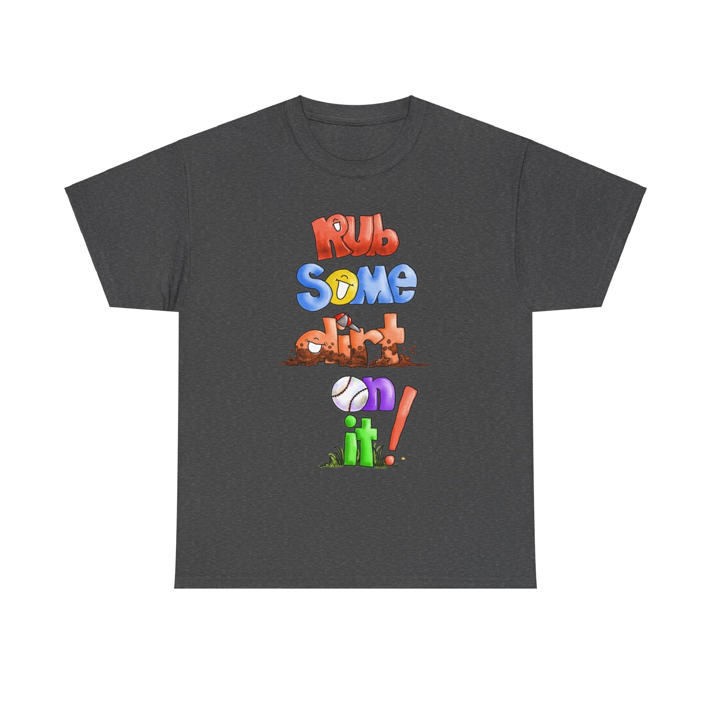 Rub Some Dirt on it by The Giggle Network, Softball tshirt, Springtime tshirt, T Shirt for parents, baseball Tshirt