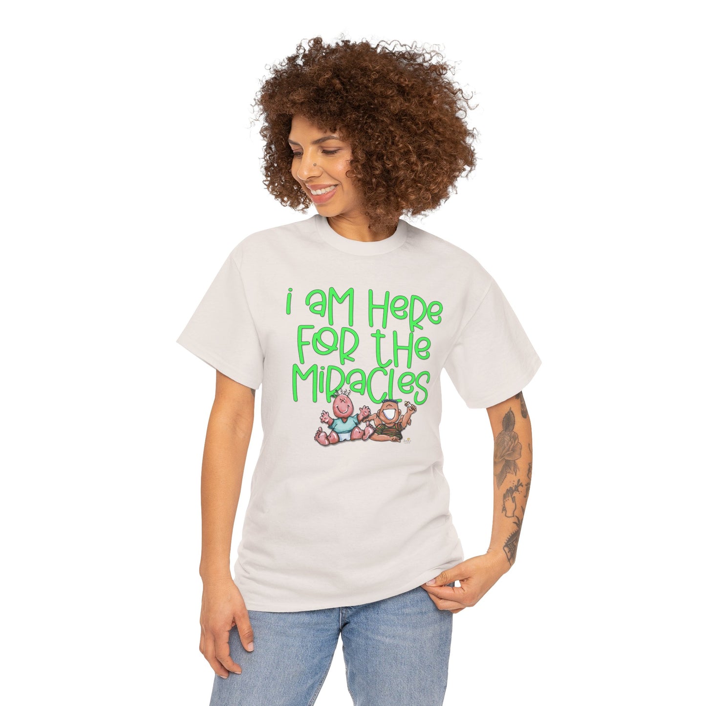 I'm here for the miracles by The Giggle Network created by Laurie Repetto