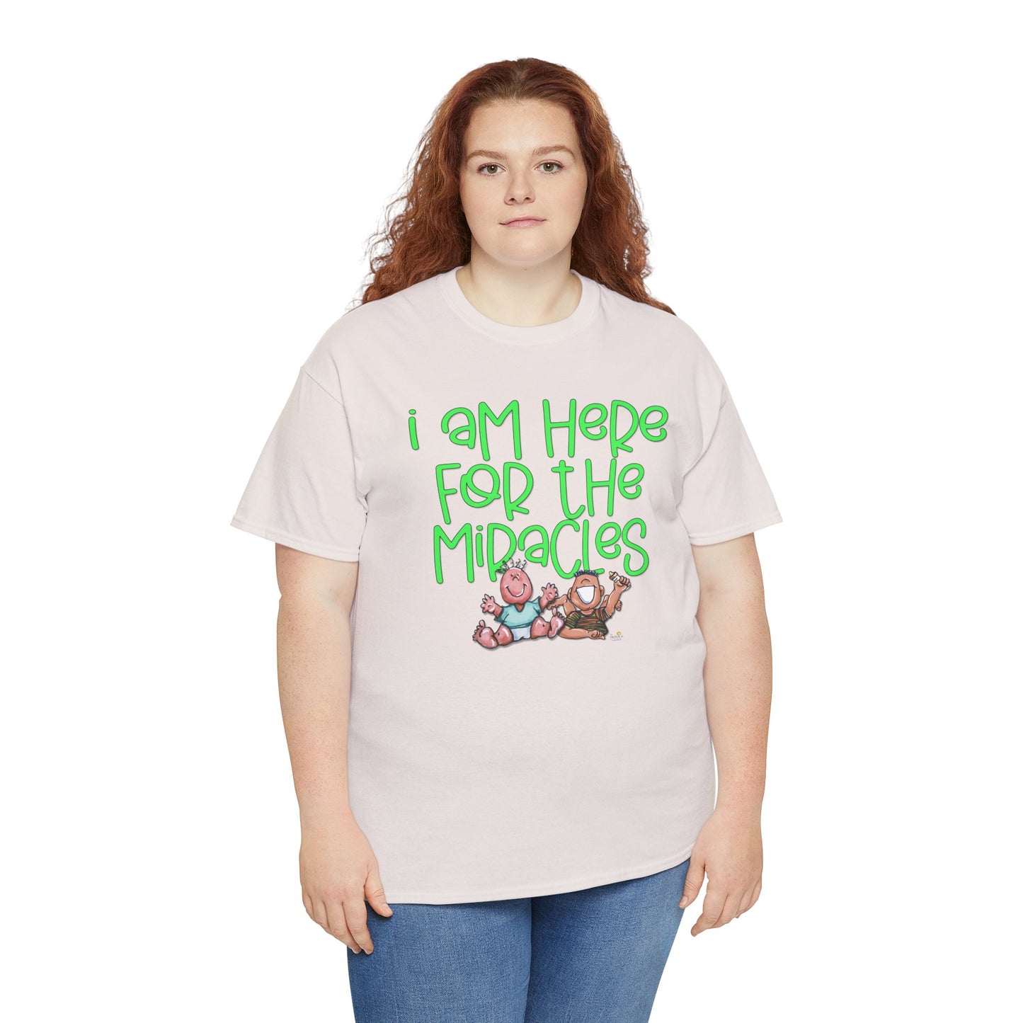 I'm here for the miracles by The Giggle Network created by Laurie Repetto