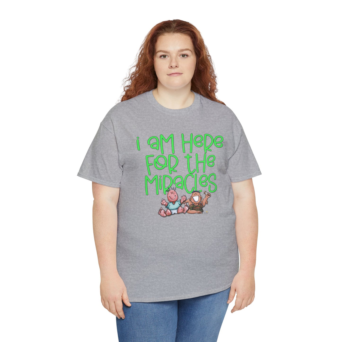 I'm here for the miracles by The Giggle Network created by Laurie Repetto