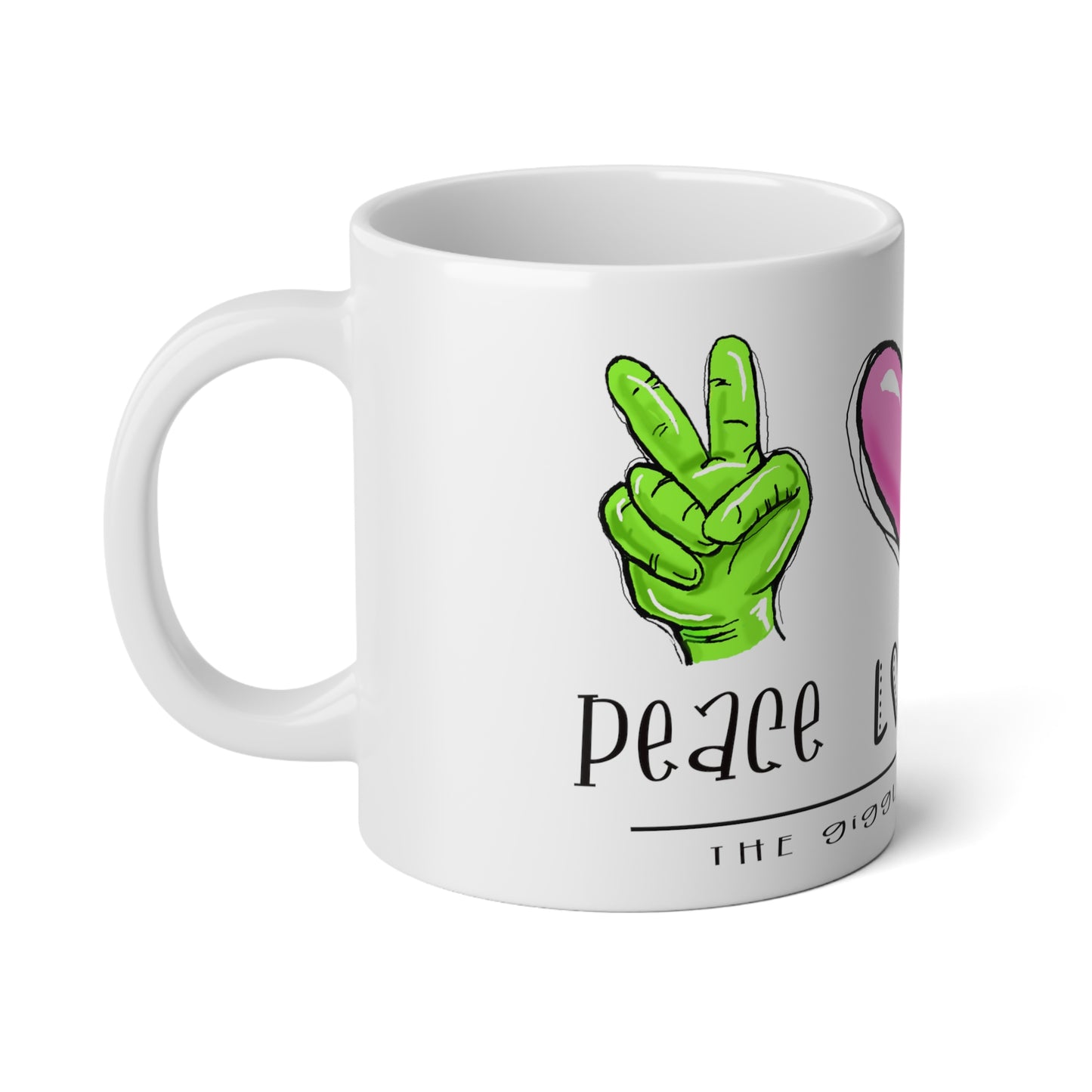 PeaceLove and Giggles by The Giggle NetworkJumbo Mug, 20oz