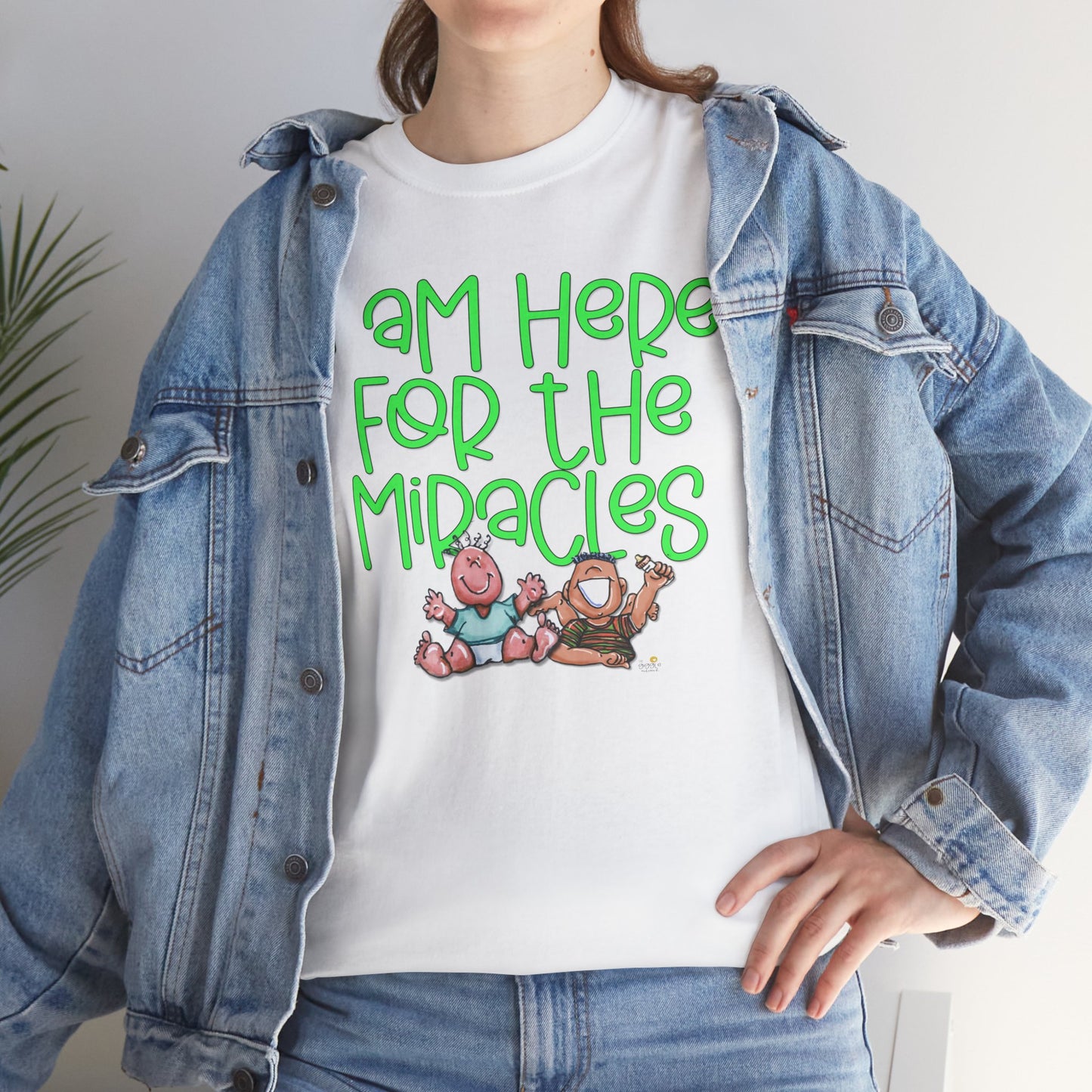 I'm here for the miracles by The Giggle Network created by Laurie Repetto