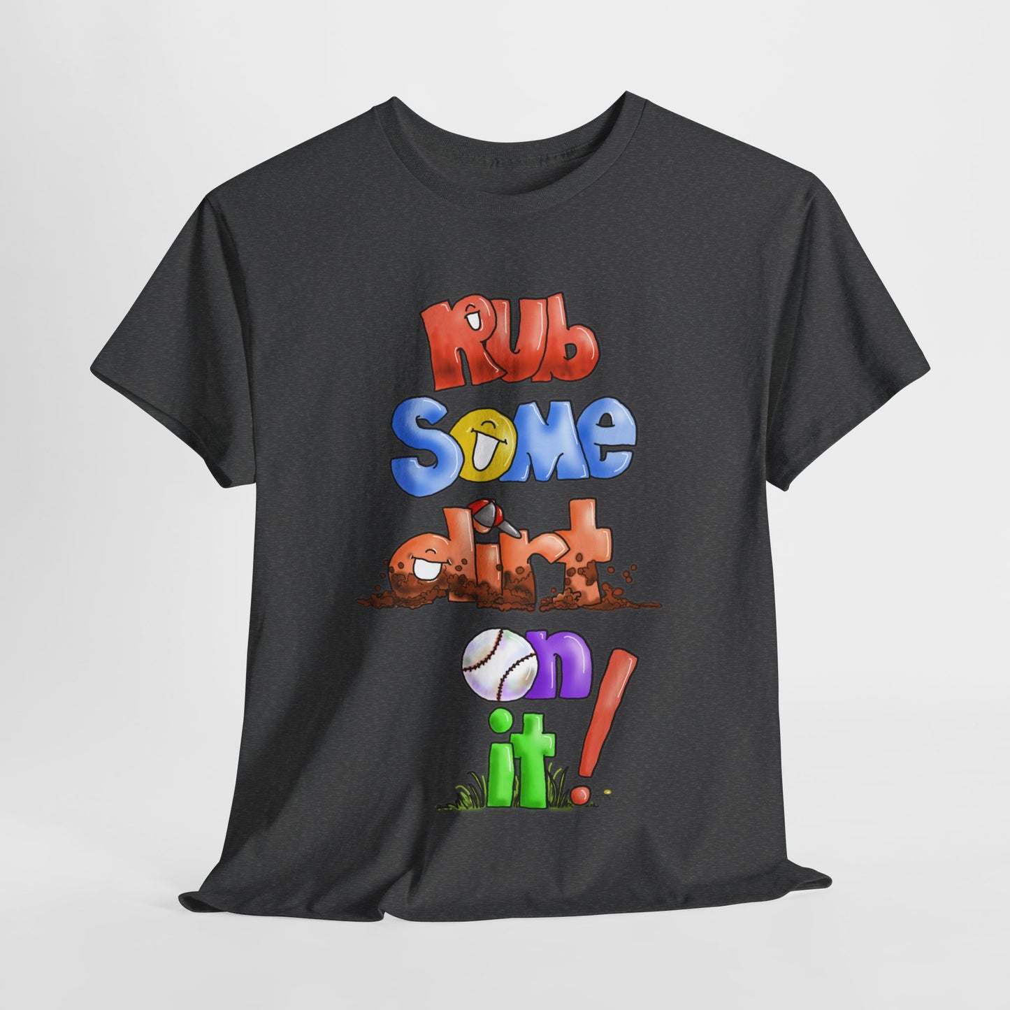 Rub Some Dirt on it by The Giggle Network, Softball tshirt, Springtime tshirt, T Shirt for parents, baseball Tshirt