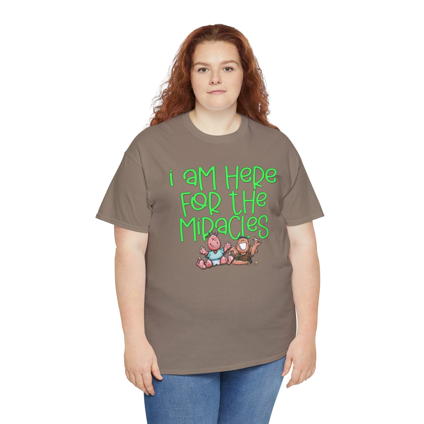 I'm here for the miracles by The Giggle Network created by Laurie Repetto