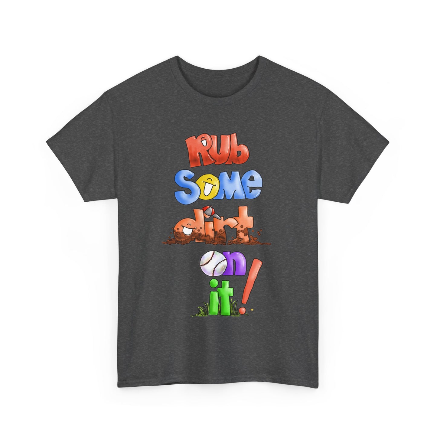 Rub Some Dirt on it by The Giggle Network, Softball tshirt, Springtime tshirt, T Shirt for parents, baseball Tshirt