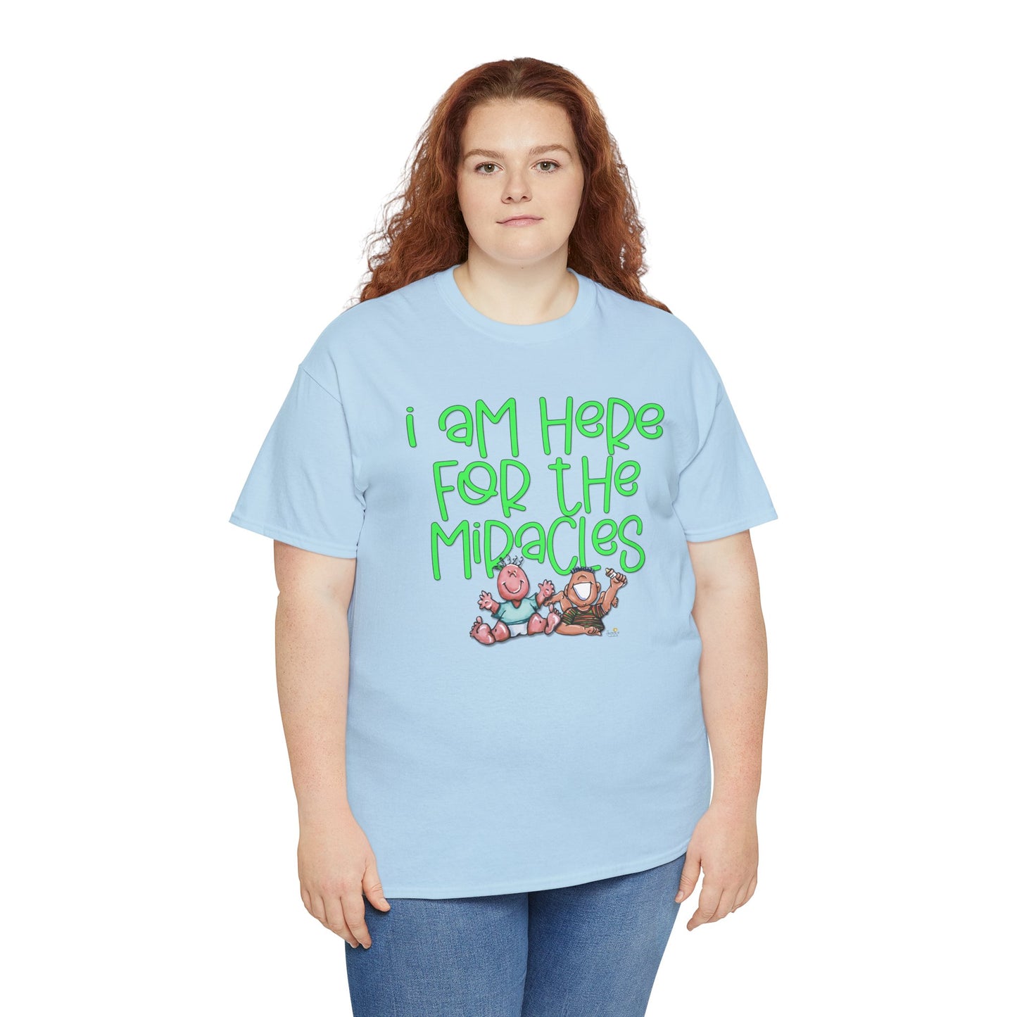 I'm here for the miracles by The Giggle Network created by Laurie Repetto