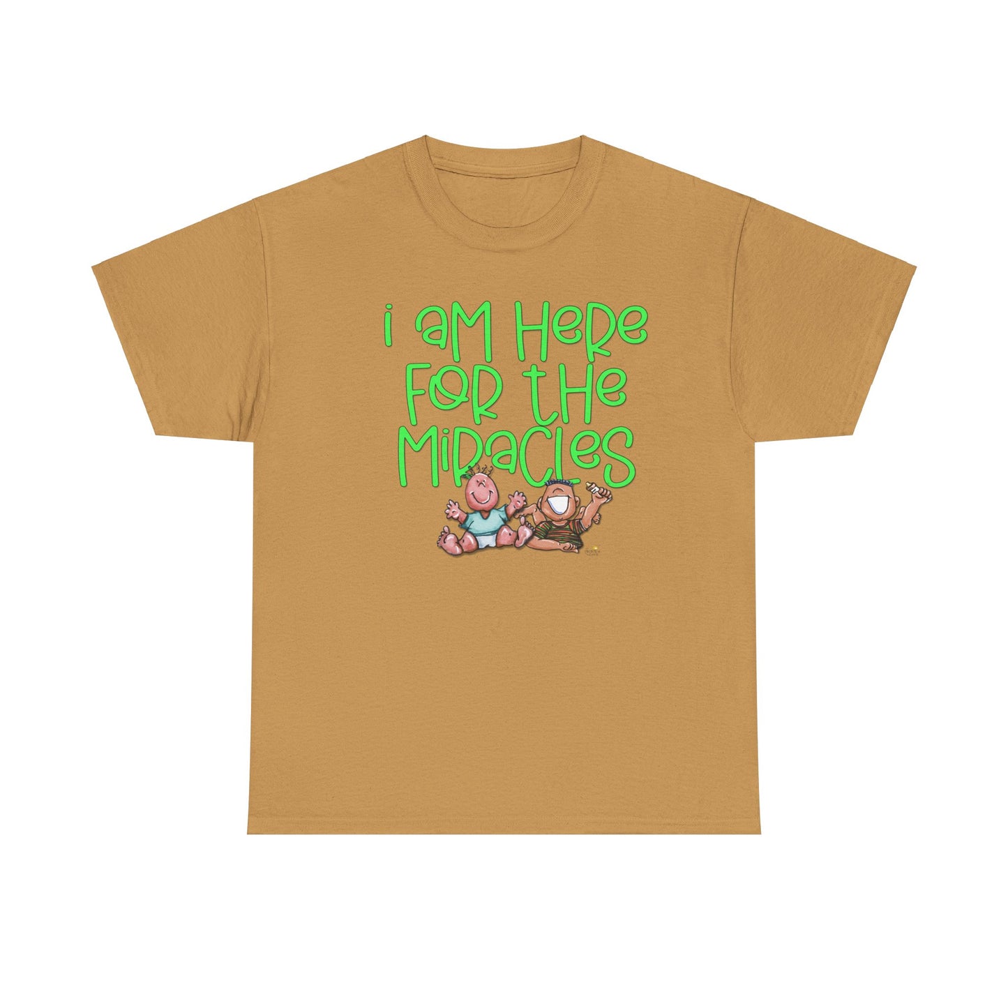 I'm here for the miracles by The Giggle Network created by Laurie Repetto