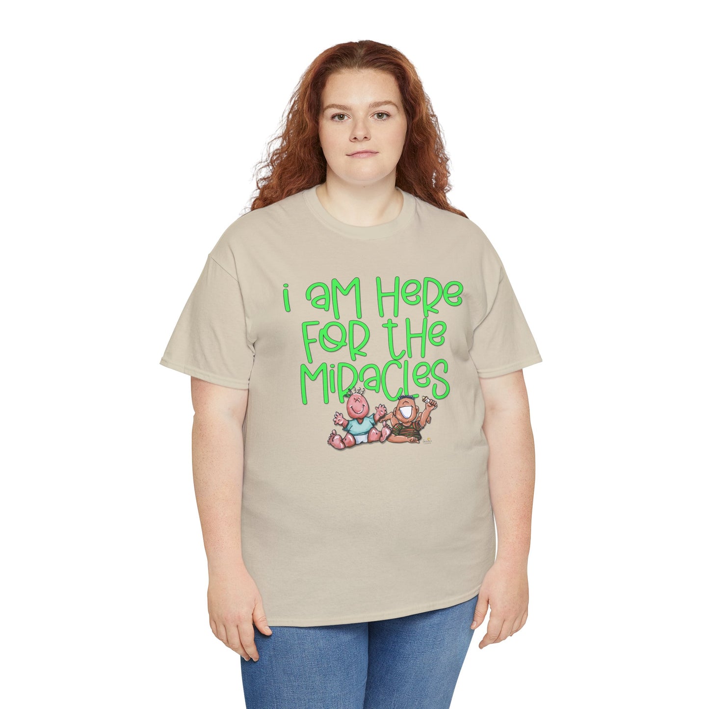 I'm here for the miracles by The Giggle Network created by Laurie Repetto