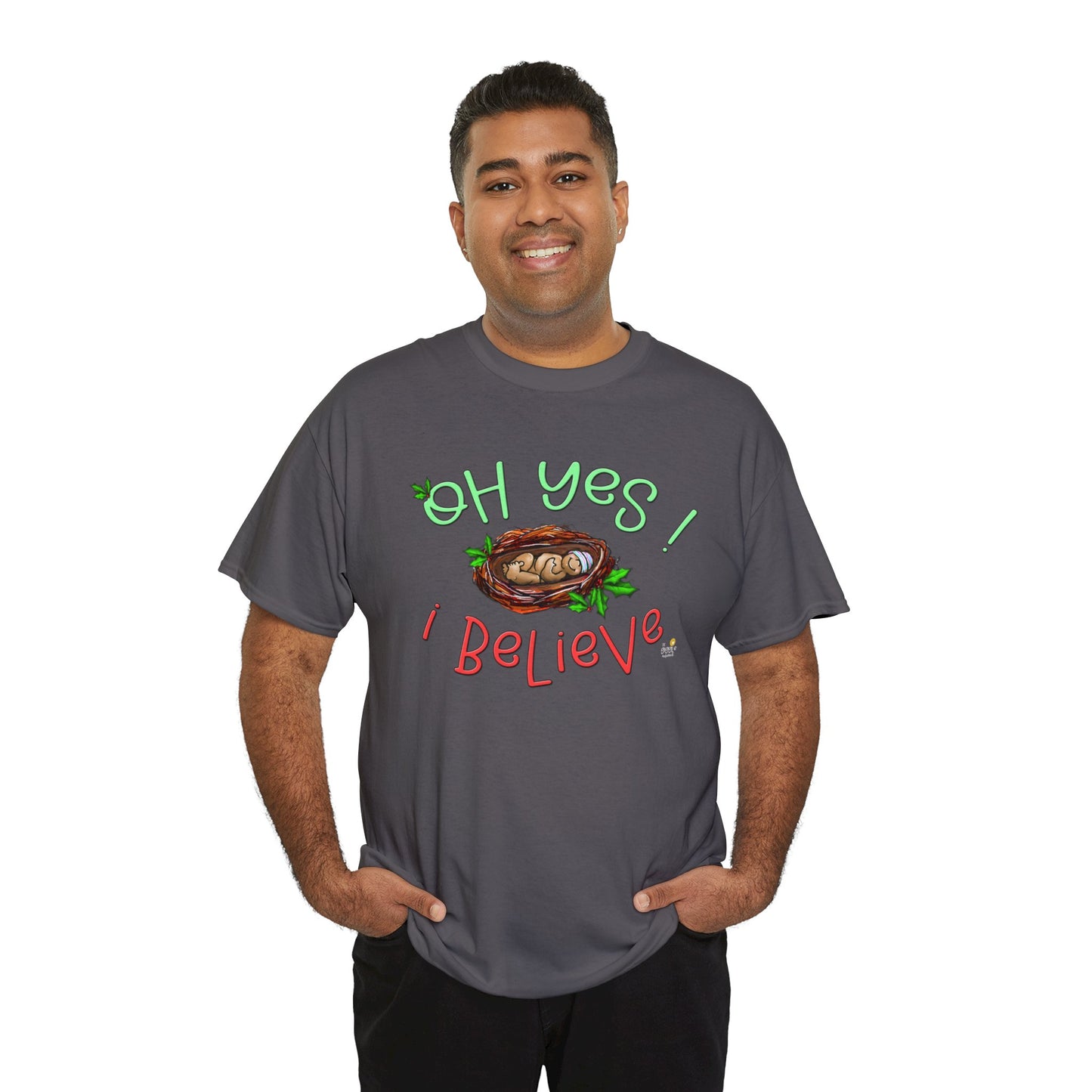 Oh Yes I Believe Tshirt by The Giggle Network