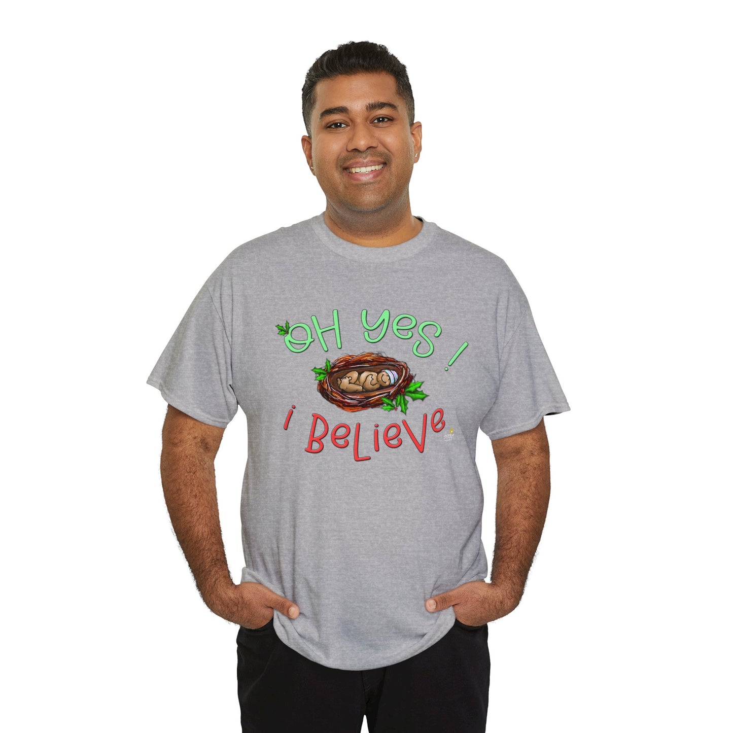 Oh Yes I Believe Tshirt by The Giggle Network