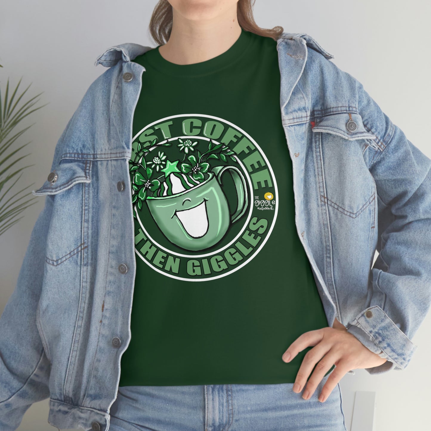 FIrst Coffee Then Giggles (Green COLOR) by The Giggle Network (TM) created and Illustrated by Laurie Repetto