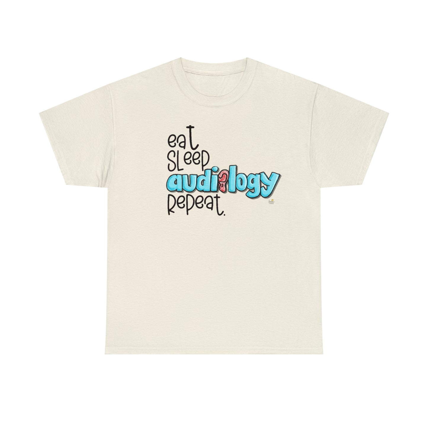 Eat Sleep Audiology Repeat by The Giggle Network created by Laurie Repetto