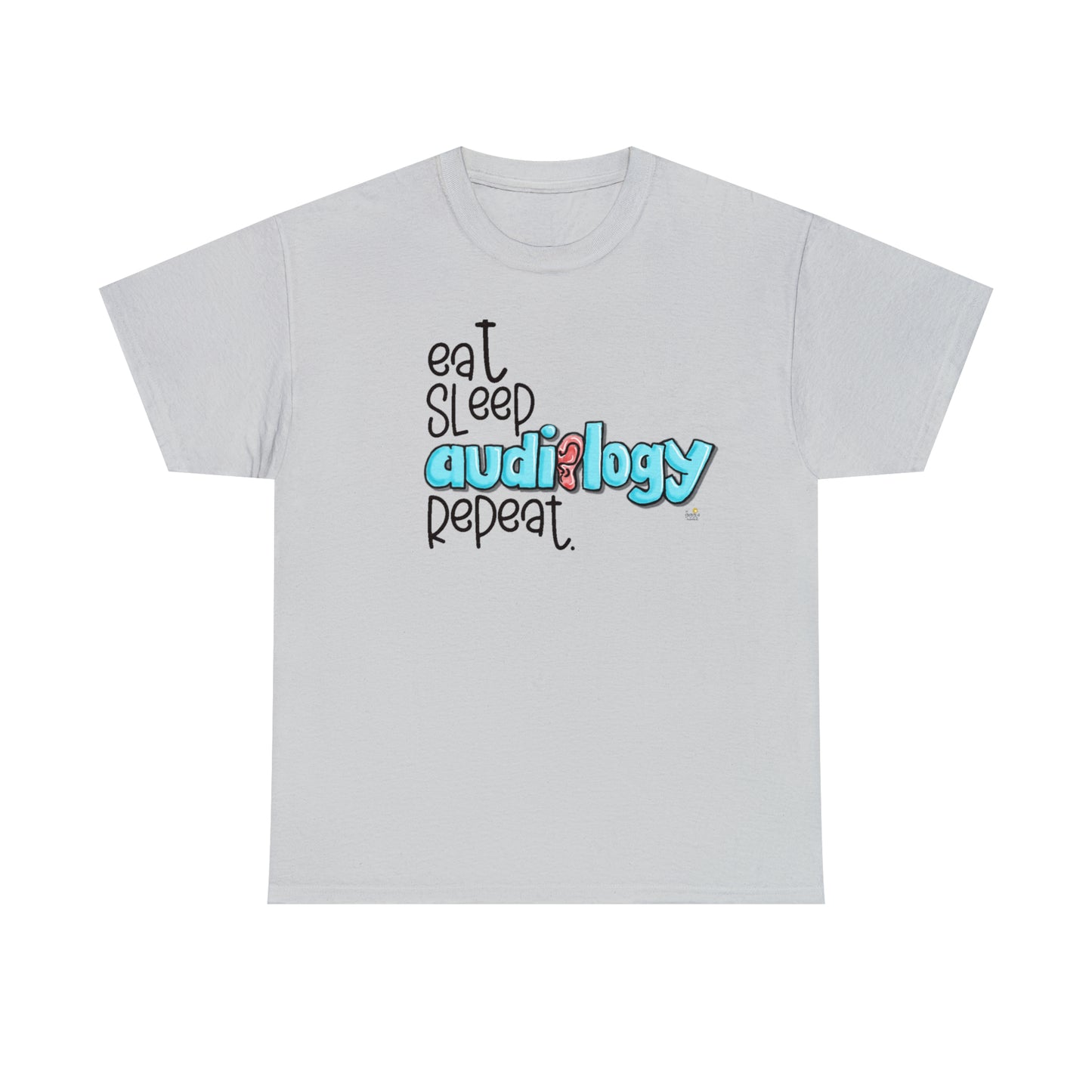 Eat Sleep Audiology Repeat by The Giggle Network created by Laurie Repetto