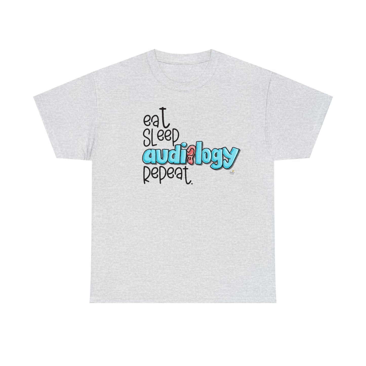 Eat Sleep Audiology Repeat by The Giggle Network created by Laurie Repetto