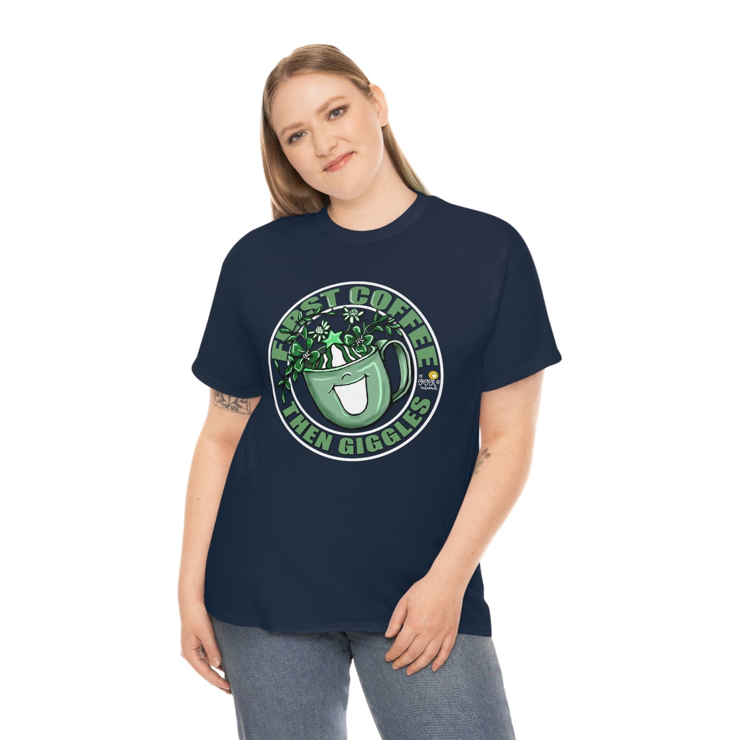 FIrst Coffee Then Giggles (Green COLOR) by The Giggle Network (TM) created and Illustrated by Laurie Repetto
