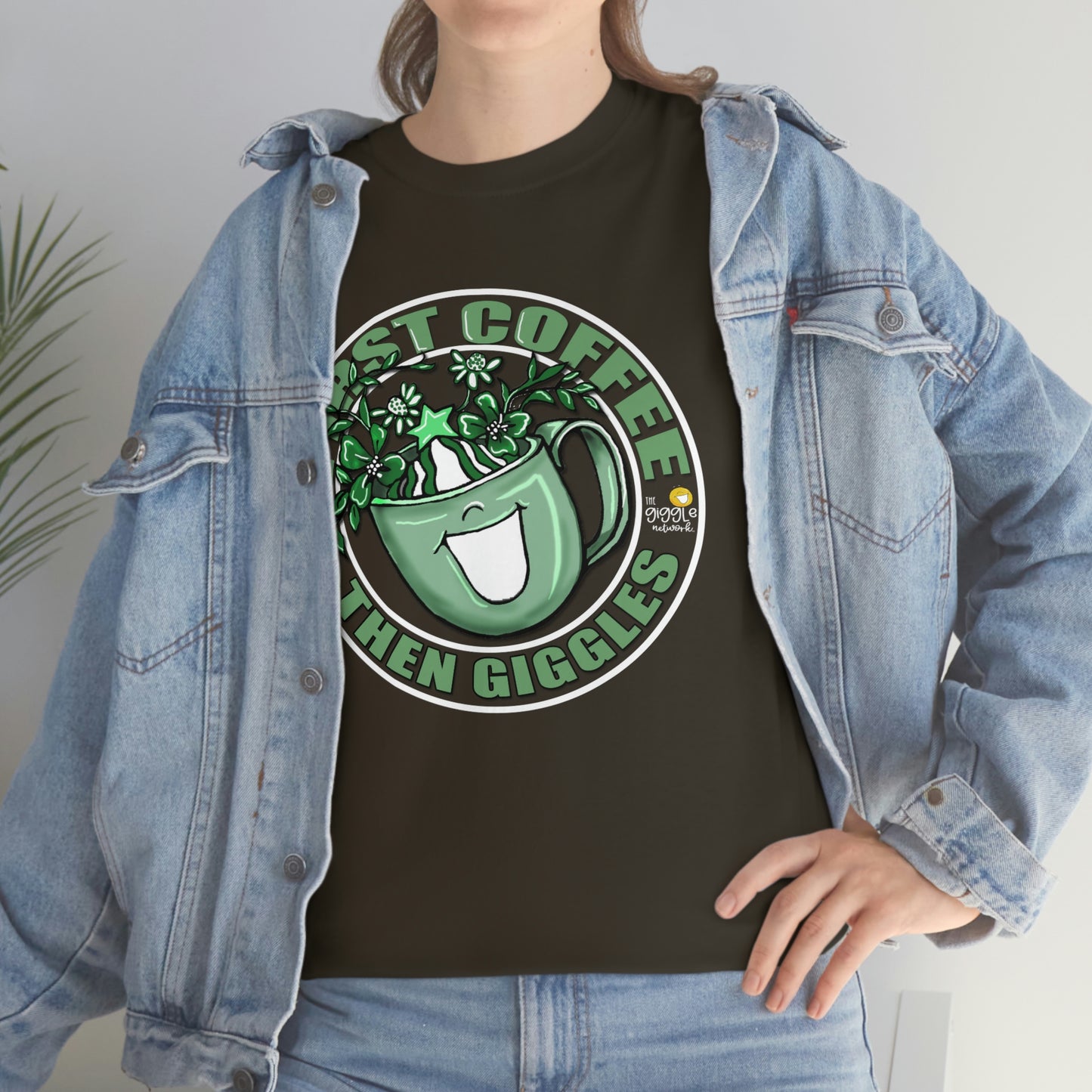 FIrst Coffee Then Giggles (Green COLOR) by The Giggle Network (TM) created and Illustrated by Laurie Repetto