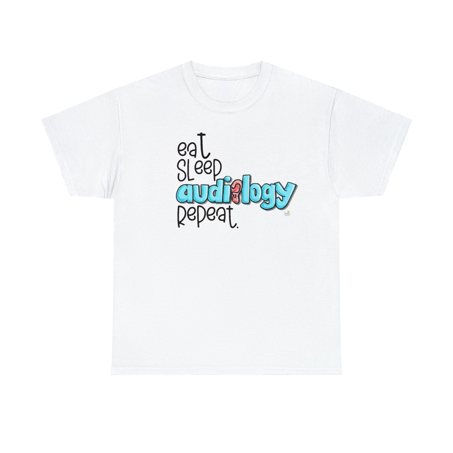 Eat Sleep Audiology Repeat by The Giggle Network created by Laurie Repetto